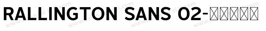 Rallington Sans 02字体转换